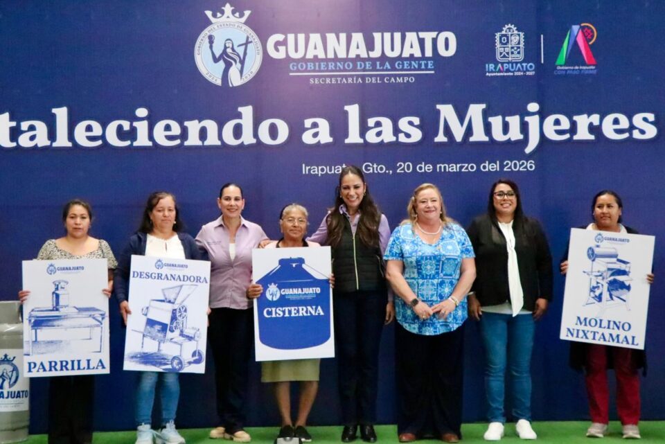 GUANAJUATO FORTALECE ELCAMPO Y RECONOCE EL LIDERAZGO DE LAS MUJERES PRODUCTORAS